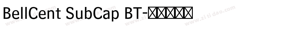 BellCent SubCap BT字体转换